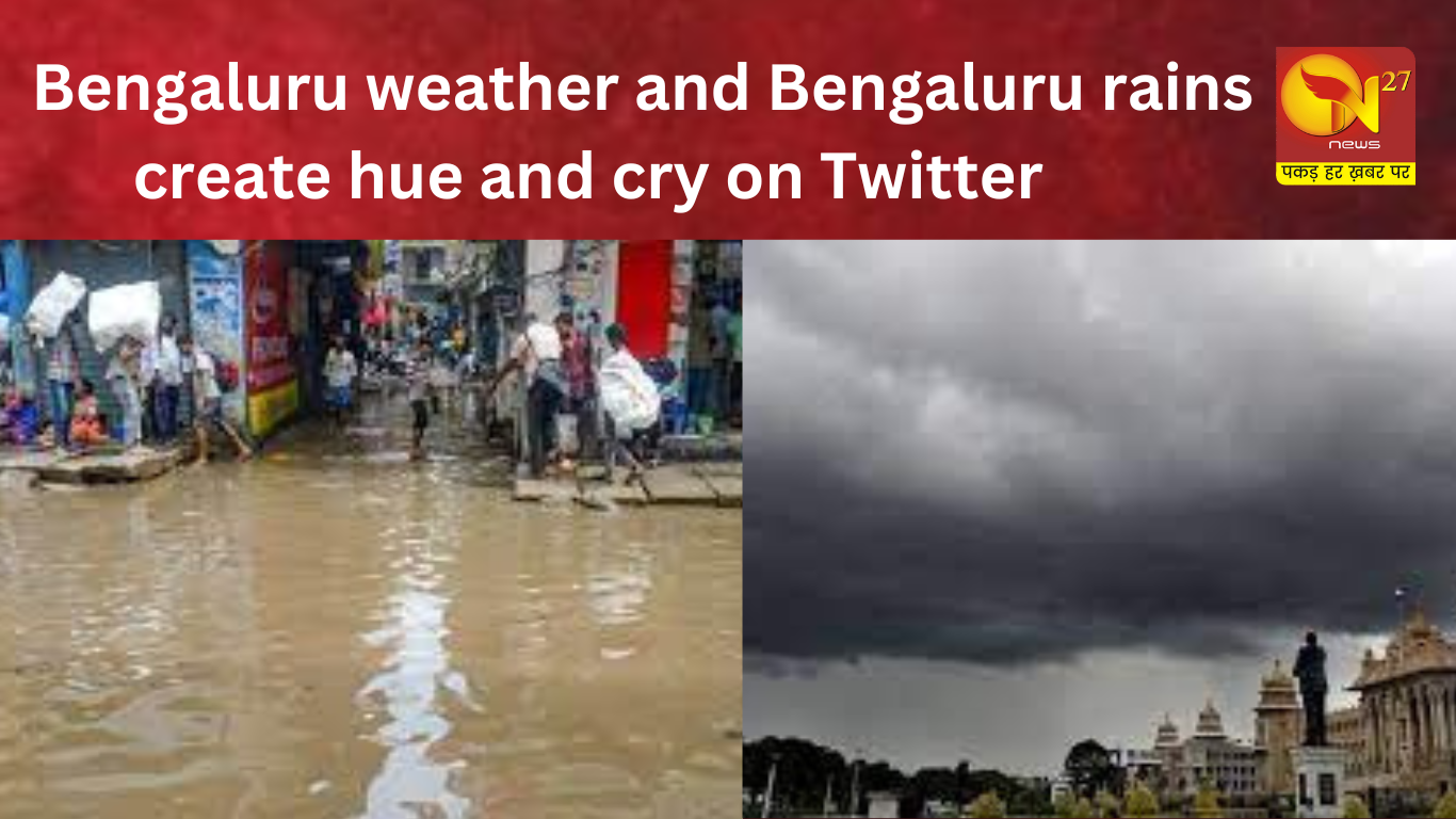 Bengaluru weather and Bengaluru rains create hue and cry on Twitter